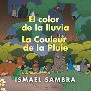 El Color De La Lluvia de Ismael Sambra