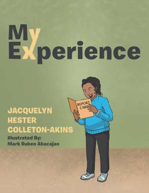 My Experience de Jacquelyn Hester Colleton-Akins