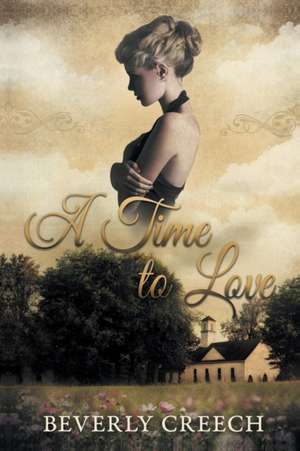 A Time to Love de Beverly Creech