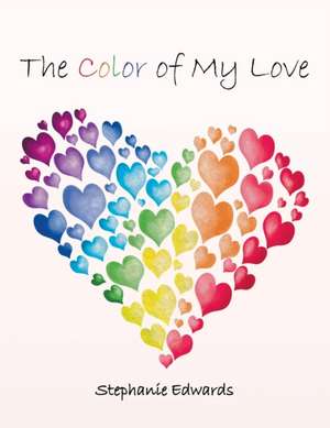 The Color of My Love de Stephanie Edwards