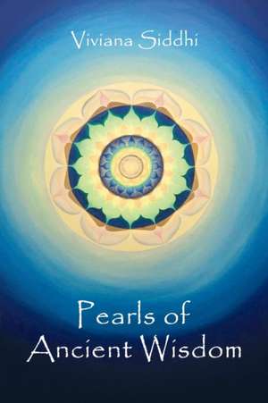 Pearls of Ancient Wisdom de Viviana Siddhi