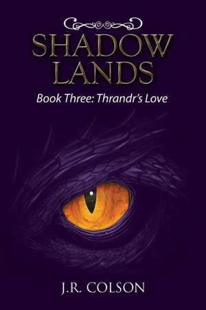 Shadow Lands de J. R. Colson