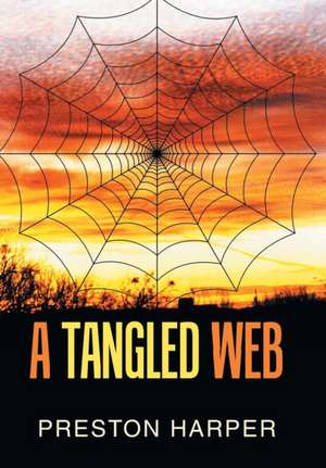 A Tangled Web de Preston Harper