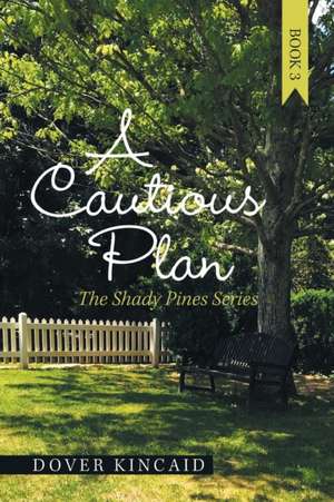 A Cautious Plan de Dover Kincaid