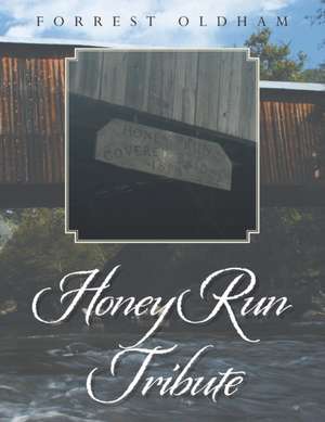 Honey Run Tribute de Forrest Oldham