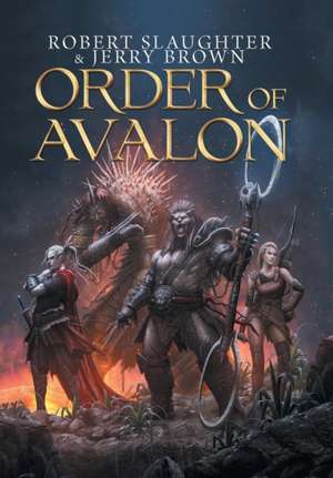 Order of Avalon de Robert Slaughter