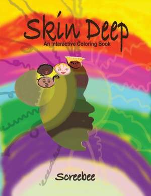 Skin Deep de Screebee