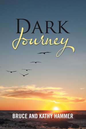 Dark Journey de Bruce Hammer