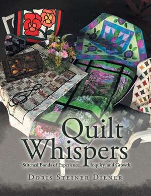 Quilt Whispers de Doris Steiner Diener