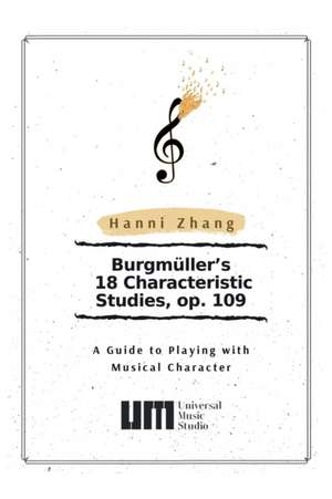 Burgmüller's 18 Characteristic Studies, Op. 109 de Hanni Zhang