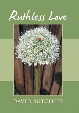 Ruthless Love de David Sutcliffe