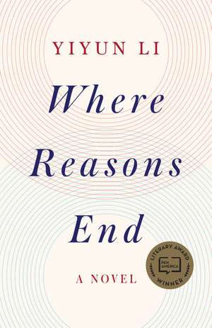 Where Reasons End de Yiyun Li