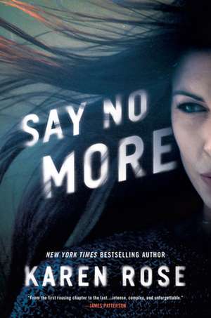 Say No More de Karen Rose