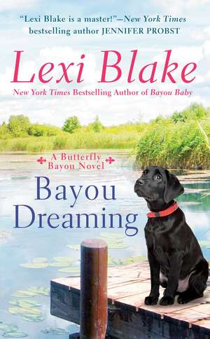 Bayou Dreaming de Lexi Blake