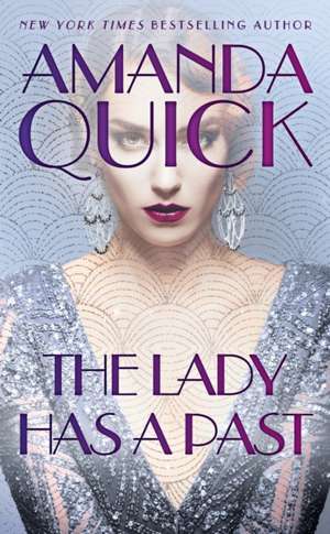 The Lady Has a Past de Amanda Quick