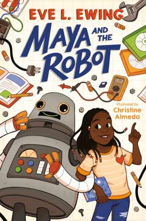 Maya and the Robot de Eve L Ewing