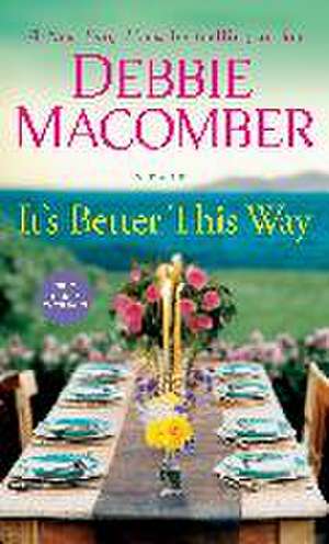 It's Better This Way de Debbie Macomber