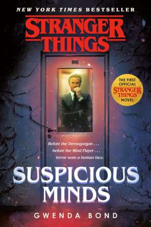 Stranger Things: Suspicious Minds de Gwenda Bond