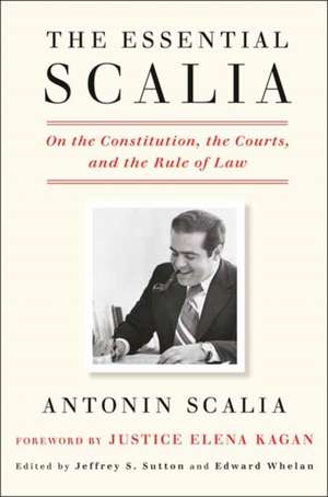 Essential Scalia de Antonin Scalia