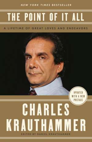 The Point of It All de Charles Krauthammer