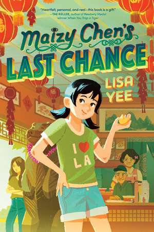 Maizy Chen's Last Chance de Lisa Yee