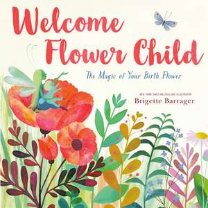 Welcome Flower Child de Brigette Barrager