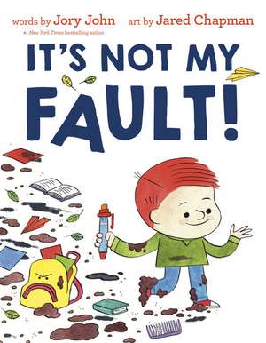 It's Not My Fault! de Jory John