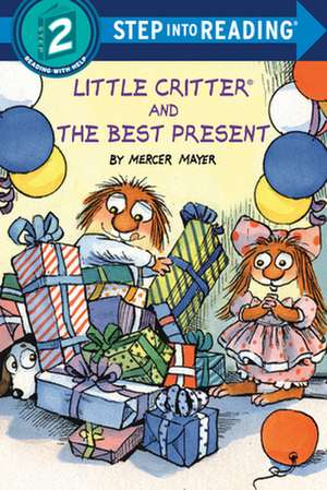 Little Critter and the Best Present de Mercer Mayer