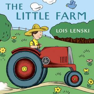 The Little Farm de Lois Lenski