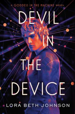 Devil in the Device de Lora Beth Johnson