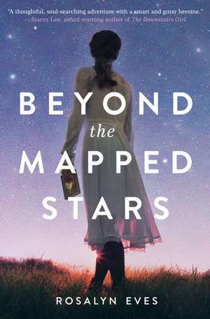 Beyond the Mapped Stars de Rosalyn Eves