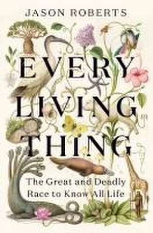 Every Living Thing de Jason Roberts