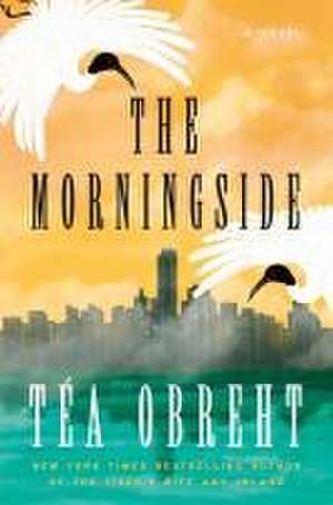 The Morningside de Téa Obreht