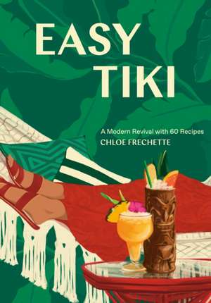 Easy Tiki de Chloe Frechette