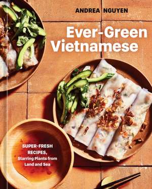 Ever-Green Vietnamese de Andrea Nguyen