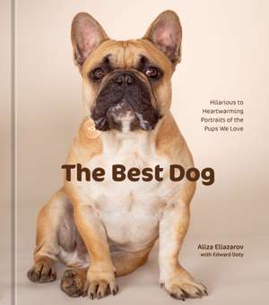 The Best Dog de Aliza Eliazarov