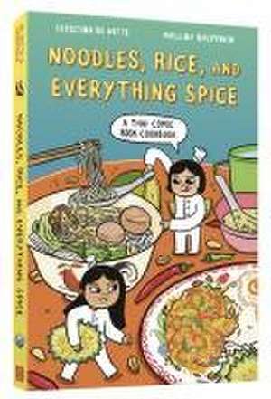 Noodles, Rice, and Everything Spice de Christina Ce Witte