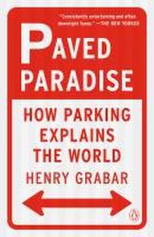 Paved Paradise de Henry Grabar