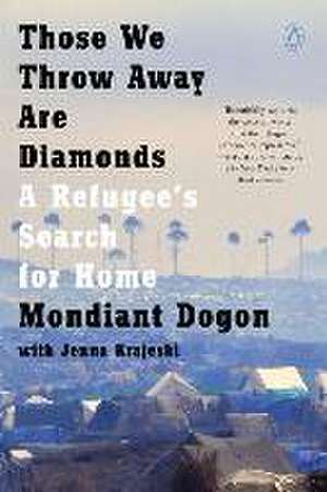 Those We Throw Away Are Diamonds de Mondiant Dogon