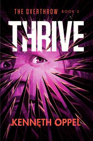 Thrive de Kenneth Oppel
