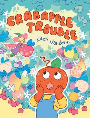 Crabapple Trouble de Kaeti Vandorn