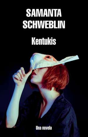 Kentukis / Little Eyes: A Novel de Samanta Schweblin