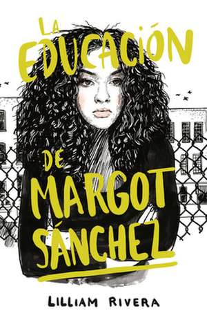 La Educación de Margot Sánchez / The Education of Margot Sanchez de Lilliam Rivera