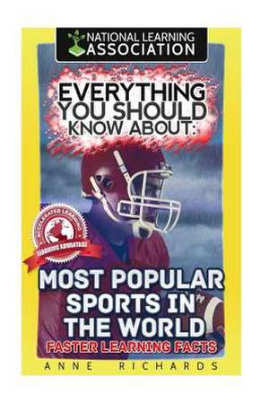 Everything You Should Know about Most Popular Sports in the World de Anne Richards