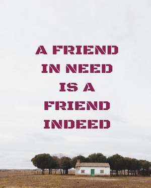 A Friend in Need Is a Friend Indeed de Joba Stationery