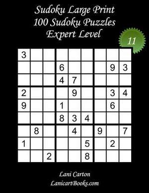 Sudoku Large Print - Expert Level - N11 de Lani Carton