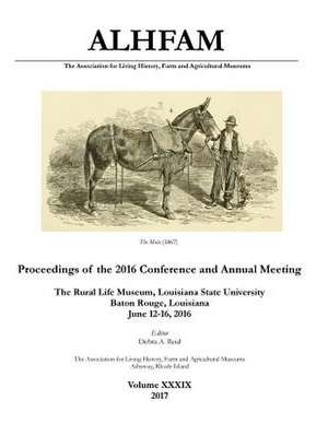 The Association for Living History, Farm and Agricultural Museums de Debra A. Reid