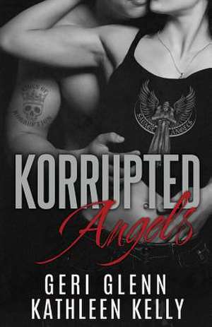 Korrupted Angels de Geri Glenn