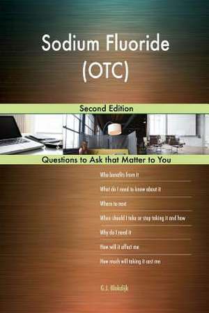 Sodium Fluoride (OTC); Second Edition de Blokdijk, G. J.