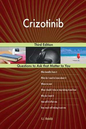 Crizotinib; Third Edition de Blokdijk, G. J.